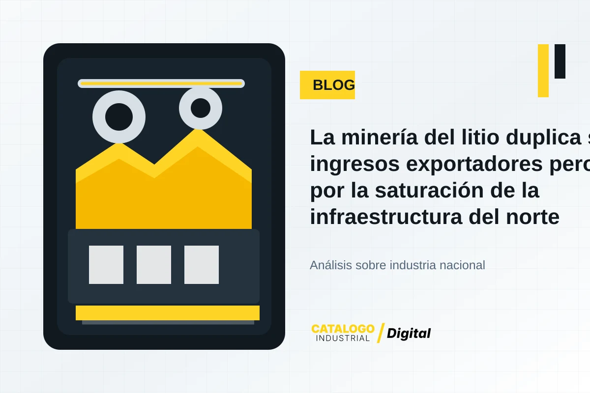 Imagen editorial industrial de CatÃ¡logo Industrial Digital sobre La minería del litio duplica sus ingresos exportadores pero alerta por la saturación de la inf